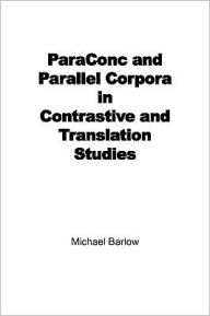 Paraconc And Parallel Corpora In Contrastive And Translation Studies
