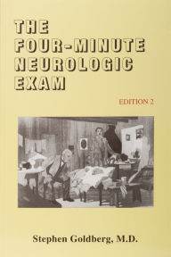 Title: The Four-Minute Neurologic Exam / Edition 1, Author: Stephen Goldberg M.D.
