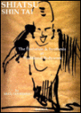Shiatsu - Shin TAI: The Evolution & Synthesis of Traditional Bodywork
