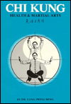 CHI Kung: Health and Martial Arts