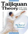 Taijiquan Theory of Dr. Yang, Jwing-Ming: The Root of Taijiquan