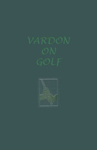 Title: Vardon On Golf, Author: Harry Vardon