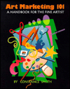 Art Marketing 101: A Handbook for the Fine Artist