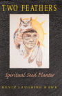 Two Feathers: Spiritual Seed Planter / Edition 2