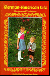 German-American Life: Recipes and Traditions