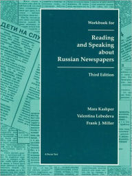 Title: Reading and Speaking about Russian Newspapers / Edition 1, Author: Frank Miller