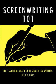Screenwriting 101: The Essential Craft of Feature Film Writing