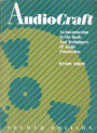 AudioCraft: An Introduction to the Tools and Techniques of Audio Production