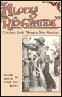 Along the Rio Grande: Cowboy Jack Thorp's New Mexico
