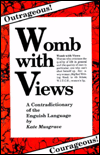 Womb with Views: A Contradictionary of the English Language