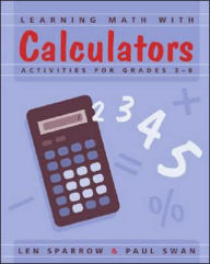 Learning Math With Calculators: Activities for Grades 3-8