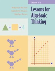 Title: Lessons for Algebraic Thinking, Grades 3-5, Author: Maryann Wickett