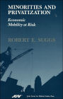 Minorities and Privatization: Economic Mobility at Risk