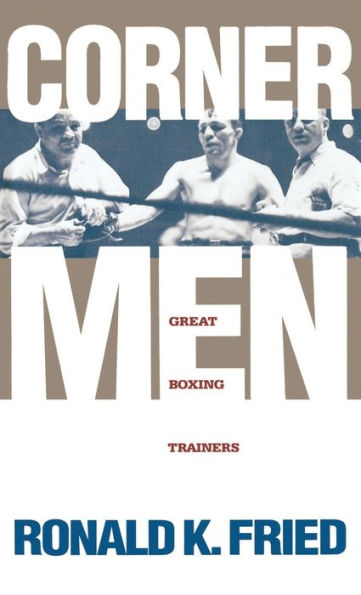 Corner Men: Great Boxing Trainers