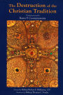 Destruction of the Christian Tradition, Updated and Revised