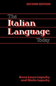 Title: The Italian Language Today, Author: Anna Laura Lepschy