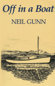 Title: Off in a Boat, Author: Neil Gunn