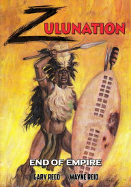 Title: Zulunation: End of Empire, Author: Wayne Reid