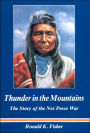 Thunder in the Mountains: The Story of the Nez Perce War