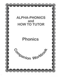 Title: Alpha Phonics and How to Tutor Campanion Workbook, Author: Barbara J Simkus