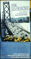 Inside San Francisco: A Witty, Opinionated, and Remarkably Useful Guide to Everybody's Favorite City