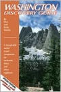 Washington Discovery Guide: A Remarkably Useful Travel Companion for Motorists, RVers and Other Explorers