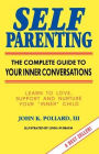 Self Parenting: The Complete Guide to Your Inner Conversations