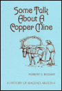 Some Talk about a Copper Mine: A History of Bagdad, Arizona