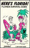 Here's Florida Survival Guide