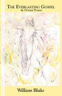 Everlasting Gospel and Other Poems