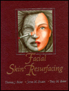 Title: Facial Skin Resurfacing / Edition 1, Author: Thomas J. Baker