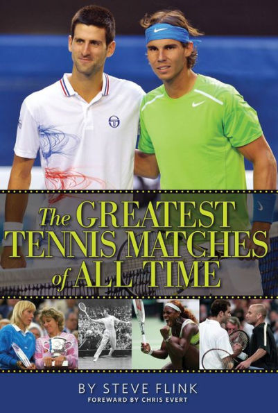 The Greatest Tennis Matches of All Time