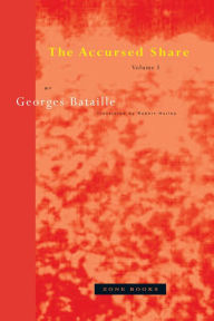 Title: The Accursed Share, Volume I, Author: Georges Bataille