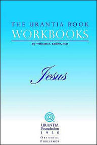 Title: The Urantia Book Workbooks: Volume IV - Jesus, Author: Urantia Foundation
