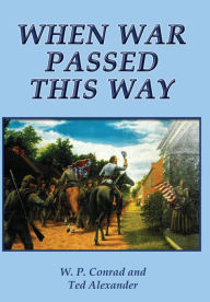 Title: When War Passed This Way, Author: W P Conrad