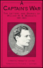 A Captain's War: The Letters and Diaries of William H. S. Burgwyn, 1861-1865