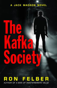 Title: The Kafka Society, Author: Ron Felber