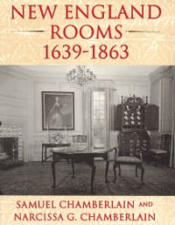 Title: New England Rooms 1639-1863, Author: Samuel Chamberlain