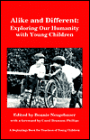 Alike and Different Exploring Our Humanity with Young Children
