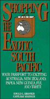 Shopping the Exotic South Pacific: Your Passport to Exciting Australia, New Zealand, Papua New Guinea, Fiji, and Tahiti