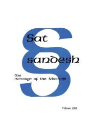 Title: Sat Sandesh - The Message of the Masters - Volume 1969, Author: Kirpal Singh
