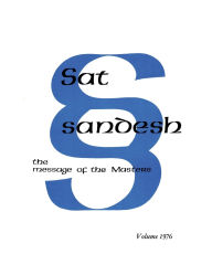 Title: Sat Sandesh - The Message of the Masters - Volume 1976 - by Kirpal Singh, Author: Kirpal Singh