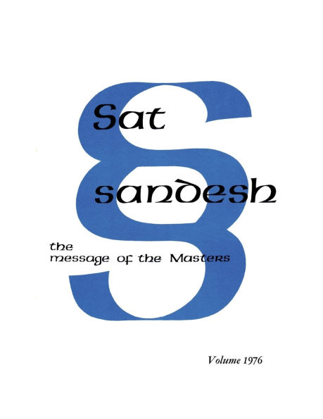 Sat Sandesh - The Message of the Masters - Volume 1976 - by Kirpal Singh