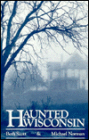 Haunted Wisconsin