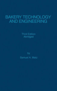Bakery Technology and Engineering / Edition 3