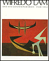 Wilfredo Lam and His Contemporaries, 1938-1952