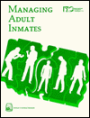 Managing Adult Inmates: Classification for Housing and Program Assignments