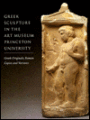 Greek Sculpture in The Art Museum, Princeton University: Greek Originals, Roman Copies and Variants