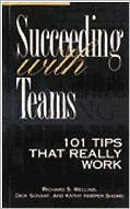 Succeeding with Teams: 101 Tips That Really Work