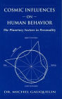 Cosmic Influences on Human Behavior